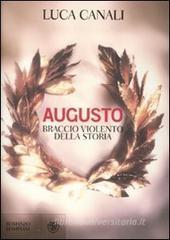 Augusto, braccio violento della storia Augusto, braccio violento della storia