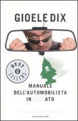Manuale dell'automobilista incazzato Manuale dell'automobilista incazzato