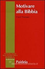 Motivare alla Bibbia. Per una didattica aperta della Bibbia