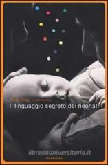 Il linguaggio segreto dei neonati
