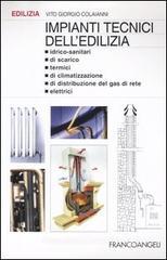 Impianti tecnici dell'edilizia. Idrico-sanitari, di scarico, termici, di climatizzazione, di distribuzione del gas di rete, elettrici Impianti tecnici dell'edilizia. Idrico-sanitari, di scarico, termici, di climatizzazione, di distribuzione del gas di rete, elettrici