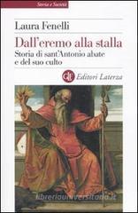 Dall'eremo alla stalla. Storia di sant'Antonio Abate e del suo culto Dall'eremo alla stalla. Storia di sant'Antonio Abate e del suo culto