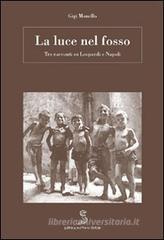 La luce nel fosso. Leopardi a Napoli