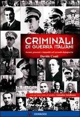 Criminali di guerra italiani. Accuse, processi e impunit� nel secondo dopoguerra