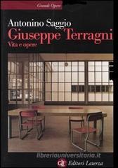 Giuseppe Terragni. Vita e opere