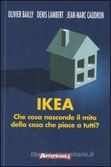 Ikea. La favola nera della casa che piace a tutti Ikea. La favola nera della casa che piace a tutti