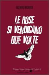 Le rose si vendicano due volte