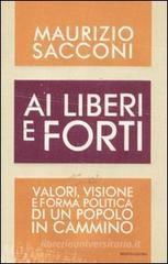Ai liberi e forti. Valori, visione e forma politica di un popolo in cammino