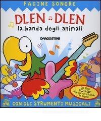 Dlen dlen. La banda degli animali. Libro pop-up Dlen dlen. La banda degli animali. Libro pop-up