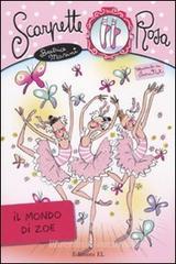 Il mondo di Zoe. Scarpette rosa Il mondo di Zoe. Scarpette rosa