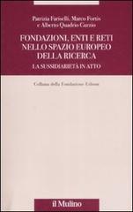Fondazioni, enti e reti nello spazio europeo della ricerca. La sussidiarietà in atto Fondazioni, enti e reti nello spazio europeo della ricerca. La sussidiarietà in atto