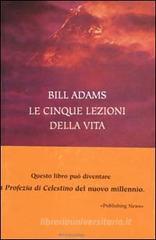 Le cinque lezioni della vita Le cinque lezioni della vita