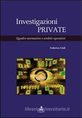 Investigazioni private. Quadro normativo e ambiti operativi