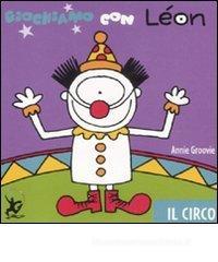 Giochiamo con L�on. Il circo
