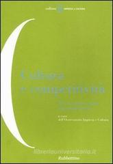 Cultura e competitività. Per un nuovo agire imprenditoriale Cultura e competitività. Per un nuovo agire imprenditoriale