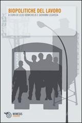 Biopolitiche del lavoro Biopolitiche del lavoro