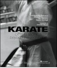 Karate. Oltre la tecnica. Ediz. italiana e inglese Karate. Oltre la tecnica. Ediz. italiana e inglese