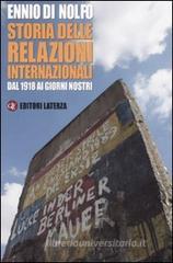 Storia delle relazioni internazionali. Dal 1918 ai giorni nostri Storia delle relazioni internazionali. Dal 1918 ai giorni nostri