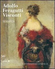 Adolfo Feragutti Visconti. 1850-1924 Adolfo Feragutti Visconti. 1850-1924