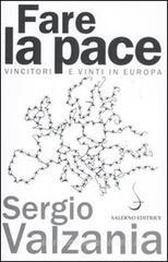 Fare la pace. Vincitori e vinti in Europa Fare la pace. Vincitori e vinti in Europa