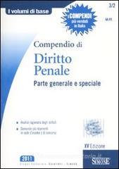 Compendio di diritto penale. Parte generale e speciale Compendio di diritto penale. Parte generale e speciale