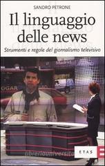 Il linguaggio delle news. Strumenti e regole del giornalismo televisivo