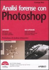 Analisi forense con Photoshop. Con CD-ROM