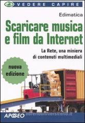 Scaricare musica e film da Internet Scaricare musica e film da Internet