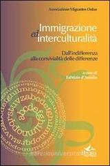 Immigrazione ed interculturalit�. Dall'indifferenza alla convivialit� delle differenze