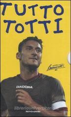 Tutto Totti: «Mo je faccio er cucchiaio». Il mio calcio-Tutte le barzellette su Totti (raccolte da me)-Le nuove barzellette su Totti (raccolte ancora da me) Tutto Totti: «Mo je faccio er cucchiaio». Il mio calcio-Tutte le barzellette su Totti (raccolte da me)-Le nuove barzellette su Totti (raccolte ancora da me)