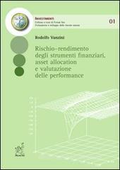 Rischio-rendimento degli strumenti finanziari, asset allocation e valutazione delle performance Rischio-rendimento degli strumenti finanziari, asset allocation e valutazione delle performance