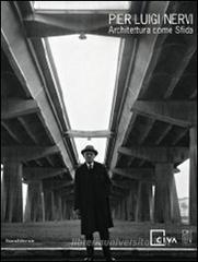 Pier Luigi Nervi. Architettura come sfida. Catalogo della mostra (Venezia, 28 agosto-14 novembre 2010)