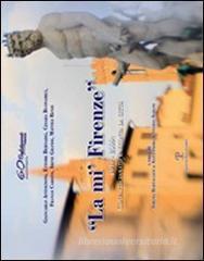 «La mi' Firenze». 1949-2009: Confartigianato racconta la città «La mi' Firenze». 1949-2009: Confartigianato racconta la città