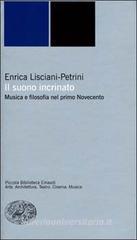 Il suono incrinato. Musica e filosofia nel primo Novecento Il suono incrinato. Musica e filosofia nel primo Novecento