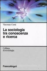 La sociologia tra conoscenza e ricerca La sociologia tra conoscenza e ricerca