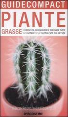Piante grasse. Conoscere, riconoscere e coltivare tutte le cactacee e le succulente pių diffuse. eBook