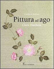 Pittura ad ago. Guida al ricamo Pittura ad ago. Guida al ricamo