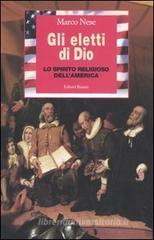 Gli eletti di Dio. Lo spirito religioso dell'America Gli eletti di Dio. Lo spirito religioso dell'America
