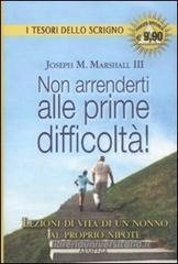 Non arrenderti alle prime difficolt�!