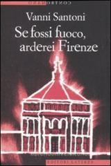 Se fossi fuoco, arderei Firenze. eBook