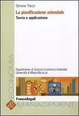 La pianificazione aziendale. Teoria e applicazione La pianificazione aziendale. Teoria e applicazione