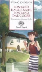 Lontano dagli occhi, lontano dal cuore Lontano dagli occhi, lontano dal cuore
