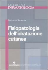 Fisiopatologia dell'idratazione cutanea Fisiopatologia dell'idratazione cutanea