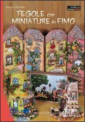 Tegole con miniature in fimo Tegole con miniature in fimo