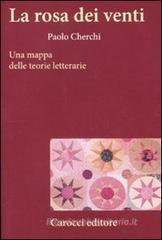 La rosa dei venti. Una mappa delle teorie letterarie La rosa dei venti. Una mappa delle teorie letterarie