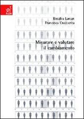 Misurare e valutare il cambiamento Misurare e valutare il cambiamento