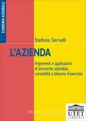 L' azienda. Argomenti e applicazioni di economia aziendale, contabilit� e bilancio d'esercizio