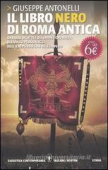 Il libro nero di Roma antica Il libro nero di Roma antica