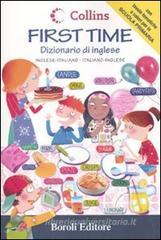 First time. Dizionario di inglese. Inglese-italiano, italiano-inglese First time. Dizionario di inglese. Inglese-italiano, italiano-inglese