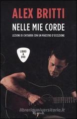 Nelle mie corde. Lezioni di chitarra con un maestro d'eccezione. Con DVD Nelle mie corde. Lezioni di chitarra con un maestro d'eccezione. Con DVD